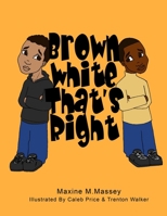 Brown White That's Right 1513655299 Book Cover