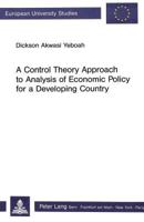 A Control Theory Approach to Analysis of Economic Policy for a Developing Country 3261037334 Book Cover