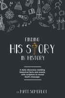 Finding His Story in History 1973698226 Book Cover