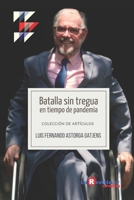 Batalla sin tregua en tiempo de pandemia: Colecci�n de art�culos 9968497770 Book Cover