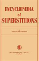 The Encyclopedia of Superstitions 1586636170 Book Cover