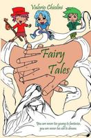 Fairy Tales: You Are Never Too Young to Fantasize, You Are Never Too Old to Dream. 1719869049 Book Cover