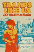 Tramps Like Us: A Novel 0374614008 Book Cover