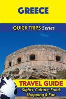 Greece Travel Guide (Quick Trips Series): Sights, Culture, Food, Shopping & Fun 1532940564 Book Cover