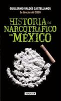 Historia del narcotráfico en México 6073130430 Book Cover
