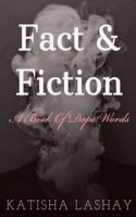 Fact & Fiction: A Book of Dope Words 1727772873 Book Cover