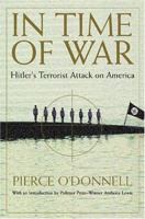 In Time of War: Hitler's Terrorist Attack on America 1565849582 Book Cover