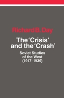 The crisis and the crash: Soviet studies of the West (1917-1939) 1788730054 Book Cover