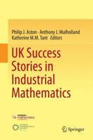 UK Success Stories in Industrial Mathematics 3319254529 Book Cover