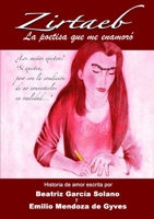 Zirtaeb, la poetisa que me enamoró 1291482229 Book Cover