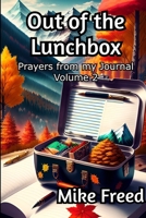 Out of the Lunchbox Volume 2: Prayers from my Journal B0FLPT1XRW Book Cover
