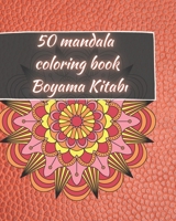 50 Mandala Coloring Book | Boyama Kitabı: yetişkinler için | stres giderme ve rahatlama için güzel mandalalar | gevşeme mandala meditasyonu, mutluluk ve sanat renk terapisi B08XFP93DJ Book Cover