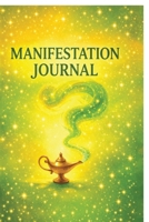 Manifestation Journal: A guided affirmations writing notebook to help you focus, believe, and receive all the things you desire. B0HCLYH57L Book Cover
