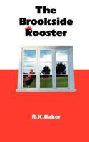 The Brookside Rooster 1478381051 Book Cover