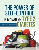 The Power of Self-Control in Managing Type 2 Diabetes 1728349710 Book Cover