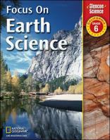 FOCUS ON EARTH SCIENCE California Edition Grade 6 0078741831 Book Cover