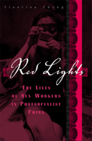 Red Lights: The Lives of Sex Workers in Postsocialist China 0816659036 Book Cover