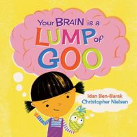 Your Brain Is a Lump of Goo 1761180991 Book Cover