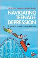 Navigating Teenage Depression: A Guide for Parents and Professionals 0415583373 Book Cover