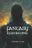 FANTASY ILLUSTRATIONS: 50+ EPIC AND ORIGINAL ILLUSTRATIONS B0B92FZT3S Book Cover