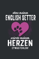 Ohne meinen English Setter: Wochenplaner 2020 - Kalender mit einer Woche je Doppelseite und Jahres- und Monats�bersicht - ca. Din A5 1686554508 Book Cover