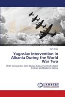 Yugoslav Intervention in Albania During the World War Two 3659547514 Book Cover