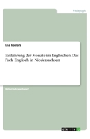 Einf�hrung der Monate im Englischen. Das Fach Englisch in Niedersachsen 3346317994 Book Cover