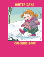 Winter days coloring book: A Chic Winter Coloring Adventure for Little Girls B0BXN228DJ Book Cover