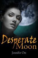 Desperate Moon 1329661826 Book Cover