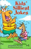 Kids' Silliest Jokes 1402705980 Book Cover