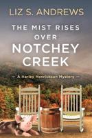The Mist Rises Over Notchey Creek: A Harley Henrickson Mystery 154396009X Book Cover
