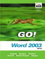 Go! with Microsoft Office Word 2003 Brief- Adhesive Bound 0131451073 Book Cover