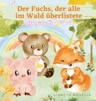 Der Fuchs, der alle im Wald überlistete 9916724598 Book Cover