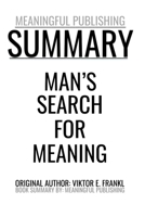 Summary: Man's Search for Meaning by Viktor E. Frankl 1674806892 Book Cover