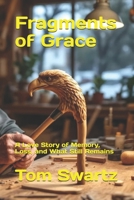 Fragments of Grace: A Love Story of Memory, Loss, and What Still Remains (Senior Love) B0GQ38RW12 Book Cover