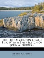 The Life of Clinton Bowen Fisk 1022175173 Book Cover