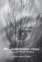 Re...cuentando vidas 8469797832 Book Cover