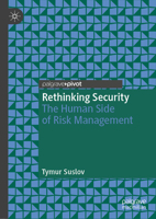 Rethinking Security: The Human Side of Risk Management (Crime Prevention and Security Management) 3031920678 Book Cover