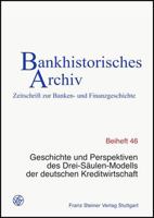 Geschichte Und Perspektiven Des Drei-Saulen-Modells Der Deutschen Kreditwirtschaft: 28. Symposium Des Instituts Fur Bankhistorische Forschung E.V. Am 3515090401 Book Cover