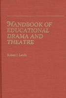 Handbook of Educational Drama and Theatre 0313229473 Book Cover