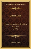 Queer Luck 0548687544 Book Cover