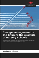 Change management in the Church: the example of nursery schools 6209813917 Book Cover