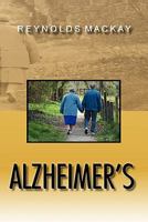 ALZHEIMER'S: WHEN DAYLIGHT DIES 1456873504 Book Cover