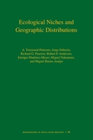 Ecological Niches and Geographic Distributions (MPB-49) 0691136882 Book Cover