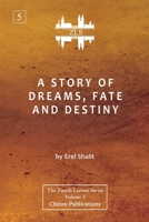 A Story of Dreams, Fate and Destiny [Zurich Lecture Series Edition] 1630518123 Book Cover