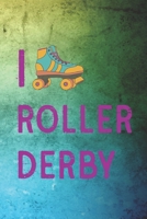 I Roller Derby: Roller Derby Notebook Journal Composition Blank Lined Diary Notepad 120 Pages Paperback Green 1688265910 Book Cover