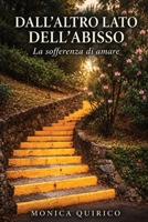 Dall’altro lato dell’abisso: La sofferenza di amare (Italian Edition) B0HKDTXTMZ Book Cover