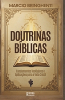 Doutrinas Bíblicas: Fundamentos Teológicos e Aplicações para a Vida Cristã (Portuguese Edition) B0DTQ6KF2T Book Cover
