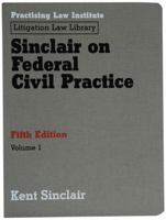 Sinclair Federal Civil Practice, Volume 1 1402411243 Book Cover