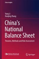 China's National Balance Sheet: Theories, Methods and Risk Assessment 9811043841 Book Cover
